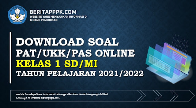 Soal UKK Online Kelas 1 SD Semester 2 Tahun 2022