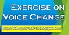 Exercise on Voice Change