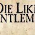 Die Like Gentlemen- Romantic Delusions of Hell