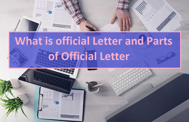 What is official Letter and Parts of Official Letter