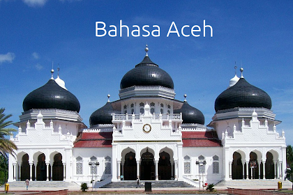 Apa Nama Bahasa Daerah Aceh?