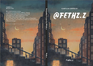 Kumpulan Cerpen By “ @Fethz.z
