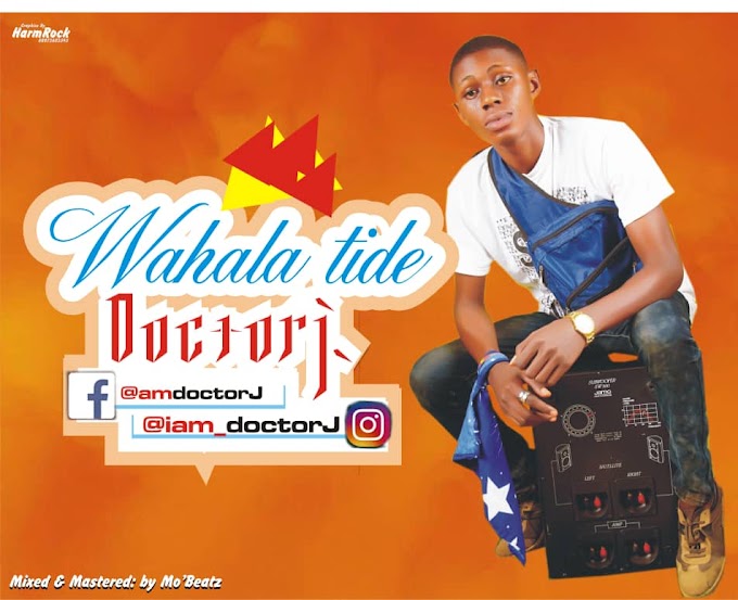 (DOWNLOAD MUSIC) Doctor J – "Wahala Tide" (mp3)