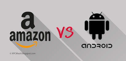 Amazon Fire OS vs Google Android 