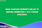 30 Soal PAS/UAS QURDITS Kelas 10 SMA/MA Semester 1 K13 Tahun 2022/2023