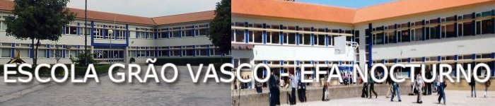 ESCOLA GRÃO VASCO - EFA NOCTURNO