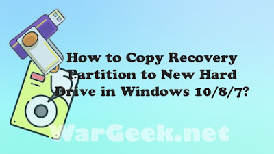 How to Copy Recovery Partition to New Hard Drive in Windows 10/8/7?