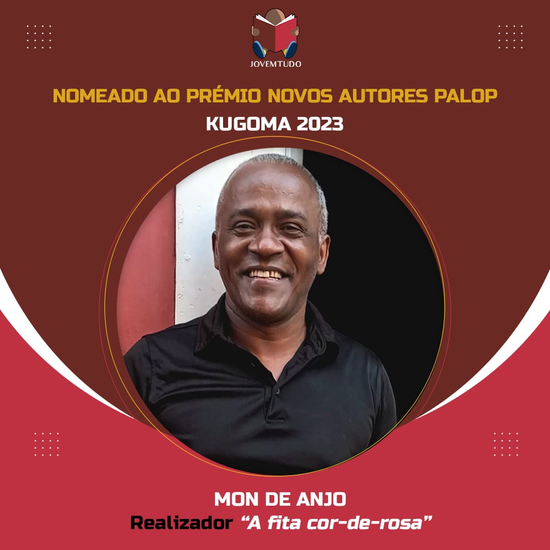 Mon De Anjo, realizador do filme de animação “A fita cor-de-rosa”, está nomeado para avaliação pelo júri do Prémio Novos Autores PALOP - KUGOMA 2023.