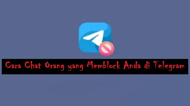 Cara Melepaskan Akun Terblokir di Telegram