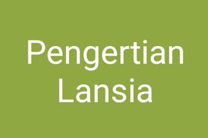 Pengertian Lansia