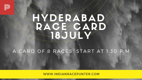 Hyderabad Race Card 18 July, free indian horse racing tips, trackeagle,racingpulse