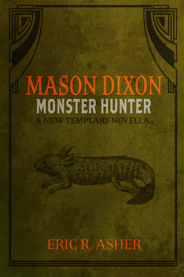 Mason Dixon Monster Hunter Urban Fantasy Eric R. Asher Release Giveaway