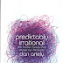 Dan Ariely "Predictably Irrational"