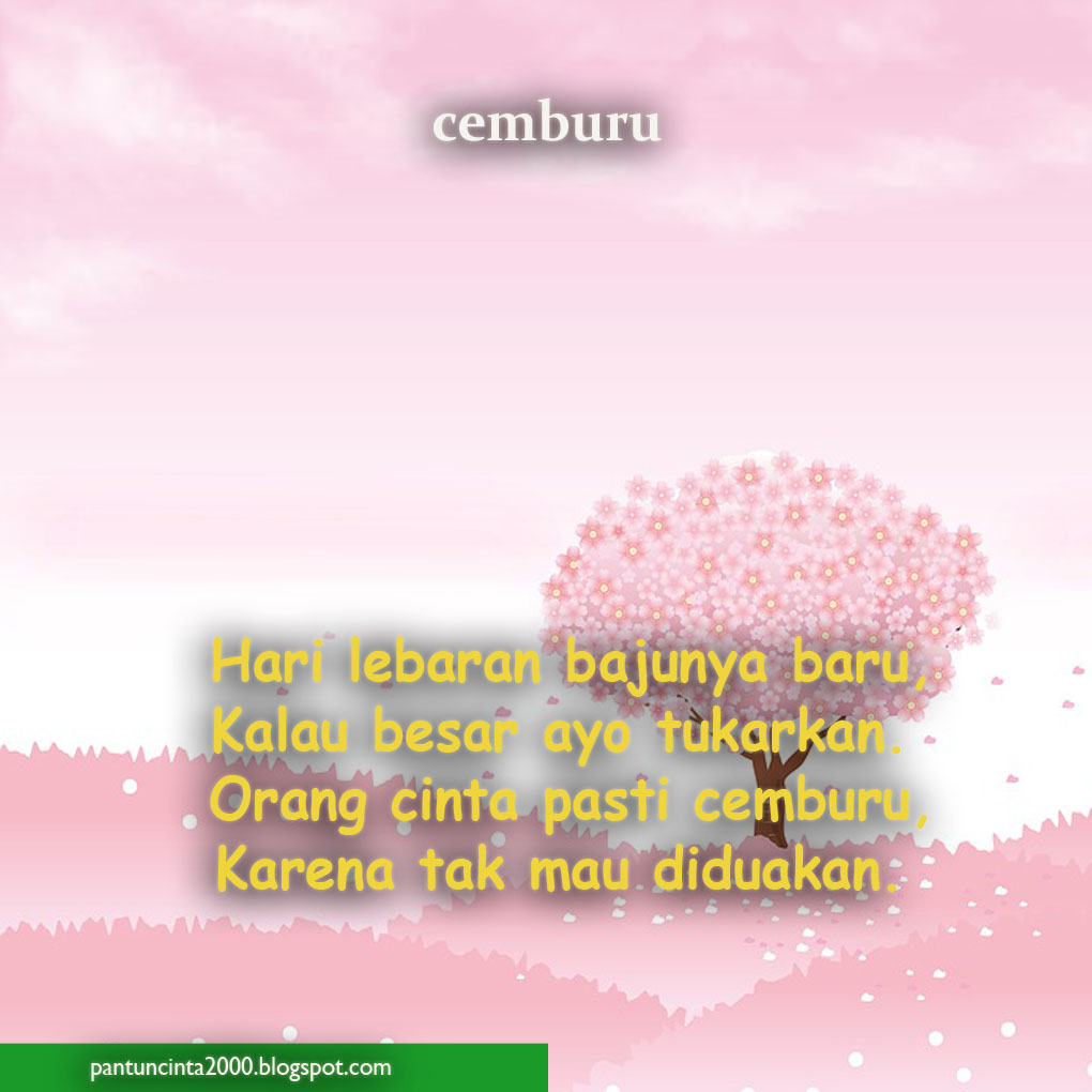 30 Pantun Cemburu Tanda Cinta Tanda Sayang Tapi