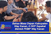 Bahas Masa Depan Kabupaten Way Kanan, 6 OKP Sepakat Bentuk FKMP Way Kanan 