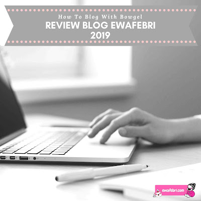 review blog ewafebri 2019