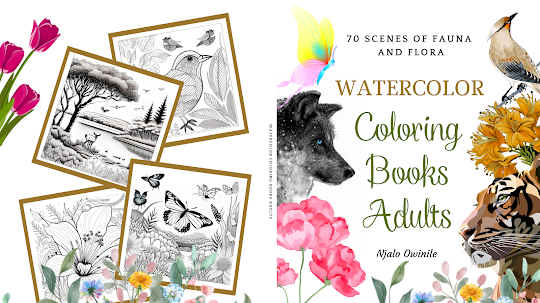 WaterColor Coloring Books Adults: 70 Scenes of Fauna and Flora 