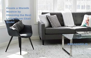 Create a Warmth Nuance by Choosing the Best Living Room Chair Model