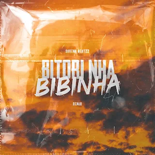 Sureno Beatzz - Bitori nha Bibinha remix (2021)