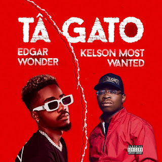 Edgar Wonder feat. Kelson Most Wanted - Tá Gato