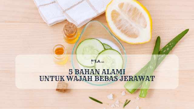 Bahan Alami Untuk Wajah Bebas Jerawat