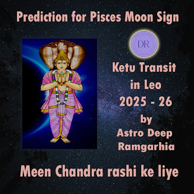 Ketu Transit in Leo for Pisces Moon Sign by Astrologer Deep Ramgarhia