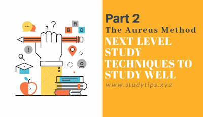 The Aureus Method to study well and Effectively, study tips, learning tips