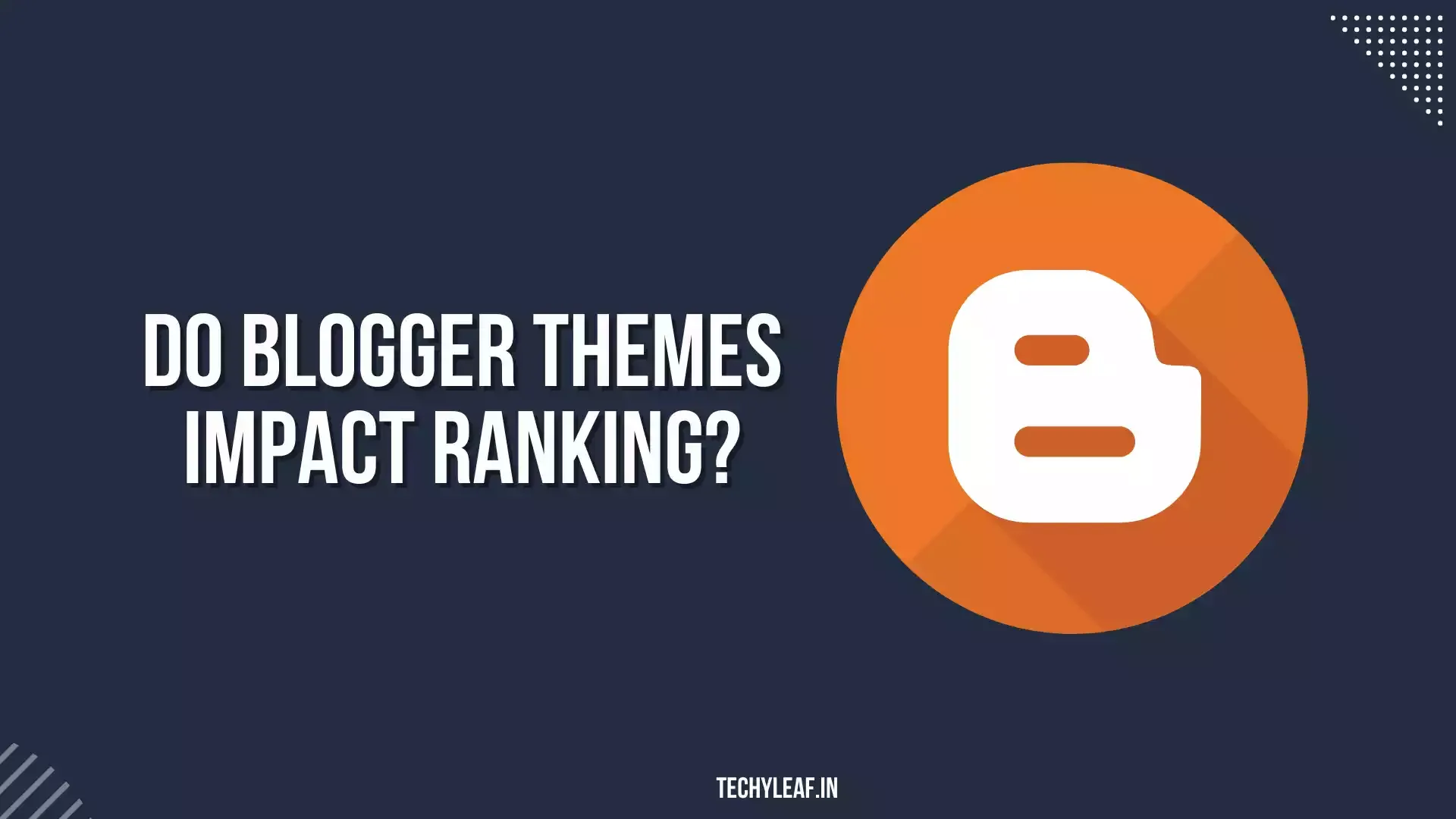 Do Blogger themes impact ranking?
