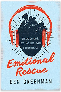 Emotional Rescue: Essays on Love, Loss, and Life--With a Soundtrack