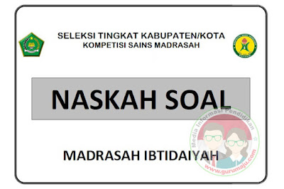 Prediksi Soal KSM Tahun 2022 MI (Madrasah Ibtidaiyah)