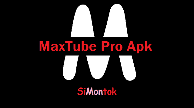 MaxTube Pro Apk