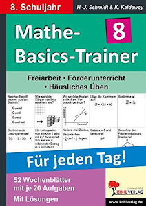 Mathe-Basics-Trainer 8. Schuljahr: Grundlagentraining für jeden Tag
