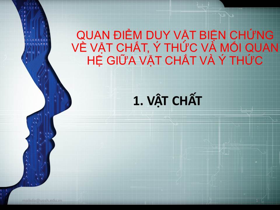 Quan niệm của triết học Mác - Lênin về vật chất. Slide bài giảng 