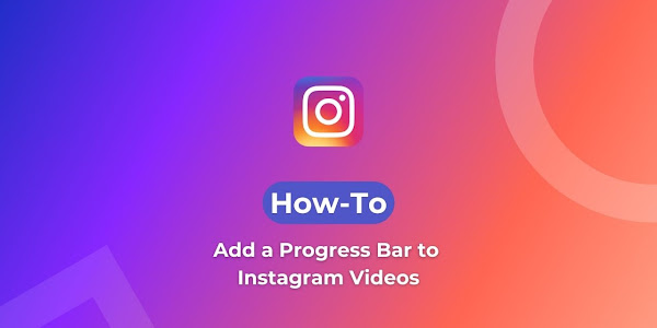 How to Add a Progress Bar to Instagram Videos
