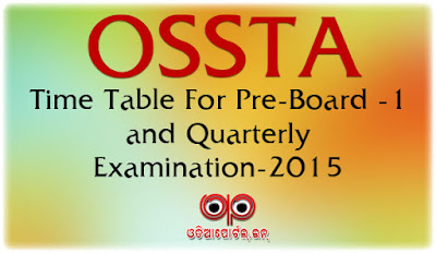 OSSTA: Odisha Govt. School Exam Time Table For Pre-Board 1 (10th) And Quarterly Exam (6th-9th)