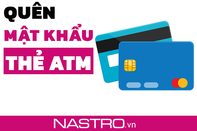 Quên Mật Khẩu Thẻ ATM