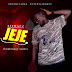 MUSIC: Eitbarz - Jeje (Prod. Charles Creation)