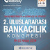 2. Uluslararası Bankacılık Kongresi Düzenlenecek