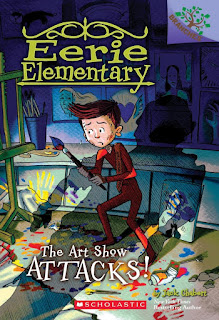 Eerie Elementary: The Art Show Attacks!