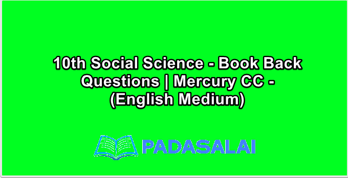 10th Social Science - Book Back Questions | Mercury CC - (English Medium)