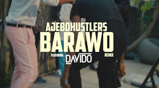 [VIDEO] Ajebo Hustlers ft. Davido - Barawo (Remix) 