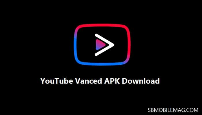 YouTube Vanced APK Download Free v14.21.54 (no ads + unlocked) ~ SB