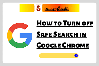 Turn off SafeSearch on Google for PC and Mobile