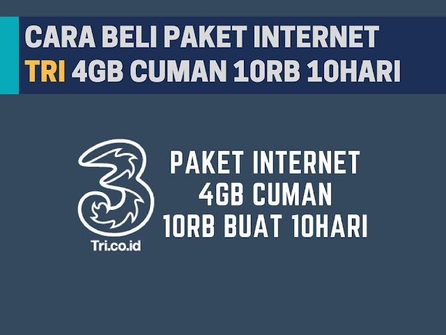 Paket Internet Tri Murah 4GB Cuman 10RB Buat 10 Hari