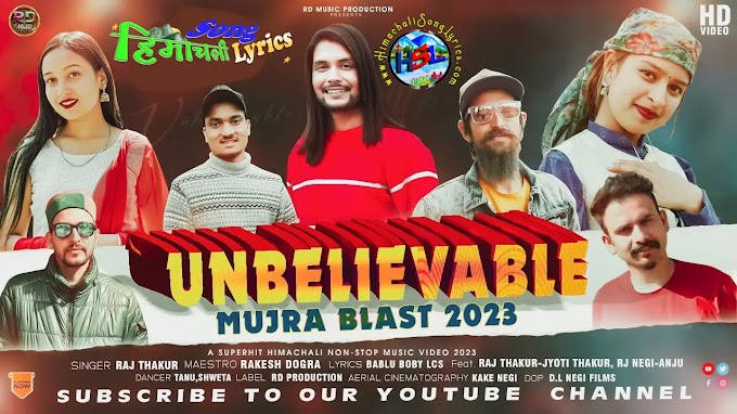 Unbelievable Mujra Blast - Raj Thakur | Himachali Song Lyrics