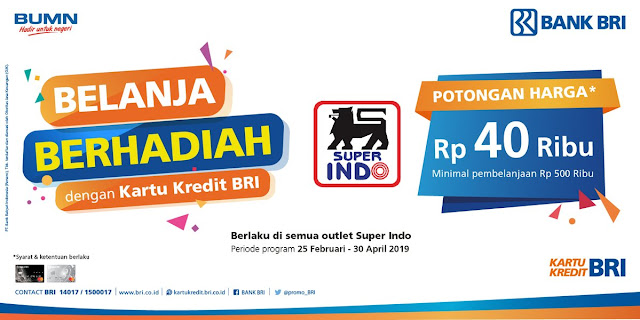 #BankBRI - #Promo Potongan Harga 40K di Superindo Pakai Kartu Kredit BRI (s.d 30 April 2019)