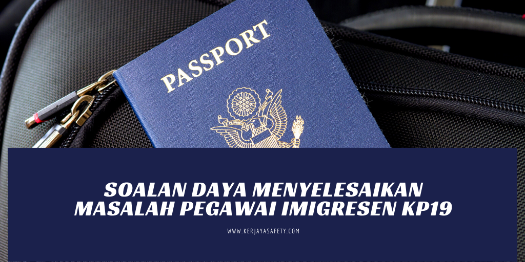 Soalan Daya Menyelesaikan Masalah Pegawai Imigresen KP19