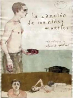 La cancion de los ninos muertos / The song of the dead children. 2008.