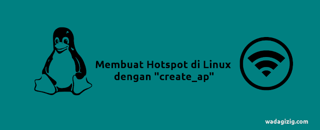 Membuat Hotspot di Linux dengan create_ap