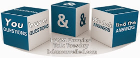 BDSM Unveiled Talk Tuesday